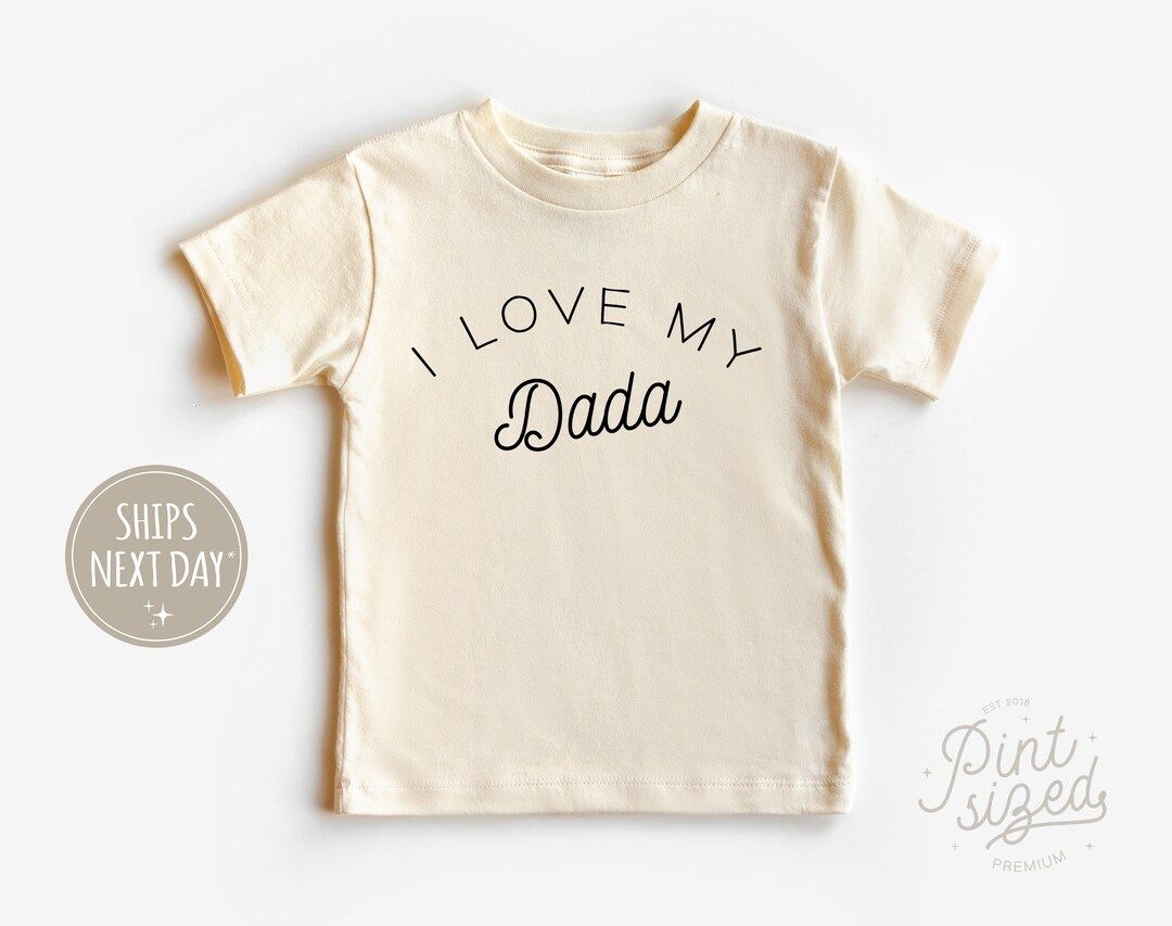 I Love My Dada Toddler Shirt - Cute Father's Day Kids Shirt - Minimalist I Love Dad Natural Tee | Etsy (US)