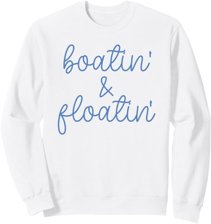 boating and floating Sweatshirt | Amazon (US)