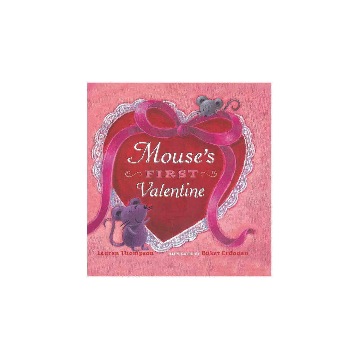 Mouse's First Valentine - by  Lauren Thompson (Hardcover) | Target