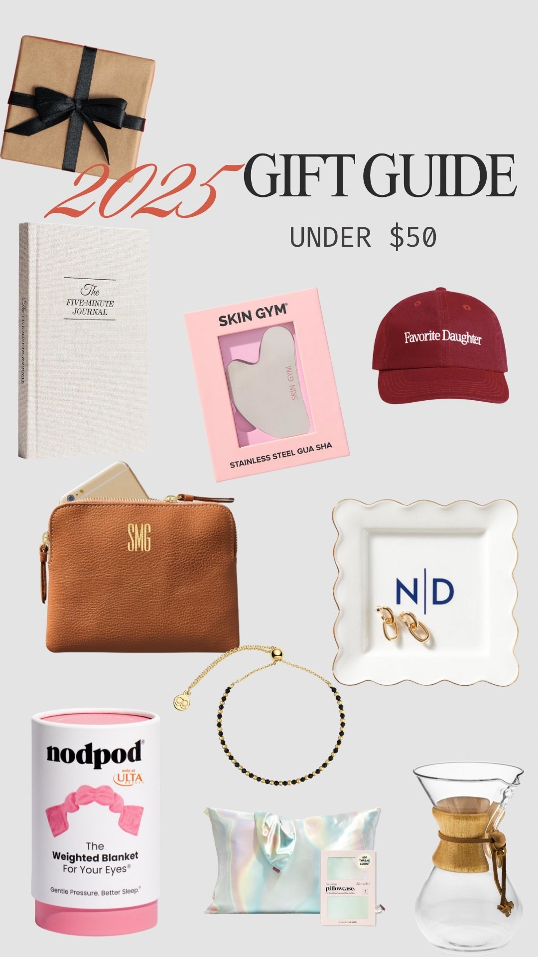 2025 Gift Guide

Under $50

Mark and Graham Catchall Tray, Mark and Graham Small Pouch, Favorite Daughter Baseball Cap, Gorjana Gemstone Bracelet, Williams Sonoma Glass Coffee Maker, Glossier Crewneck Sweatshirt, Bibliotheque Library Scented Candle, Five Minute Journal, Skin Gym Gum Sha, Nodpod Weighted Blanket for Eyes, Kitsch Satin Pillow Case

#LTKGiftGuide #LTKSeasonal #LTKHoliday
