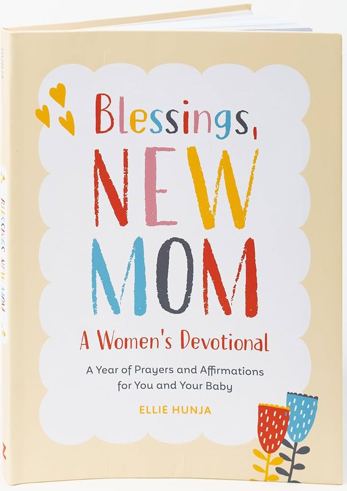 Blessings, New Mom: A Women's Devotional: A Year of Prayers and Affirmations for You and Your Bab... | Amazon (US)