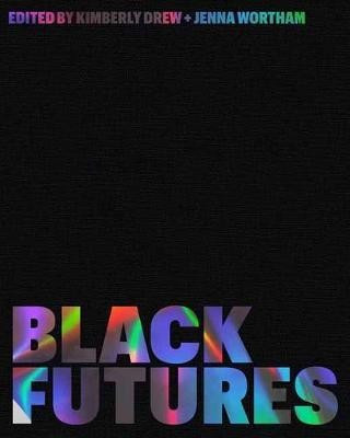 Black Futures : Kimberly Drew : 9780399181139 | The Book Depository (LATAM)