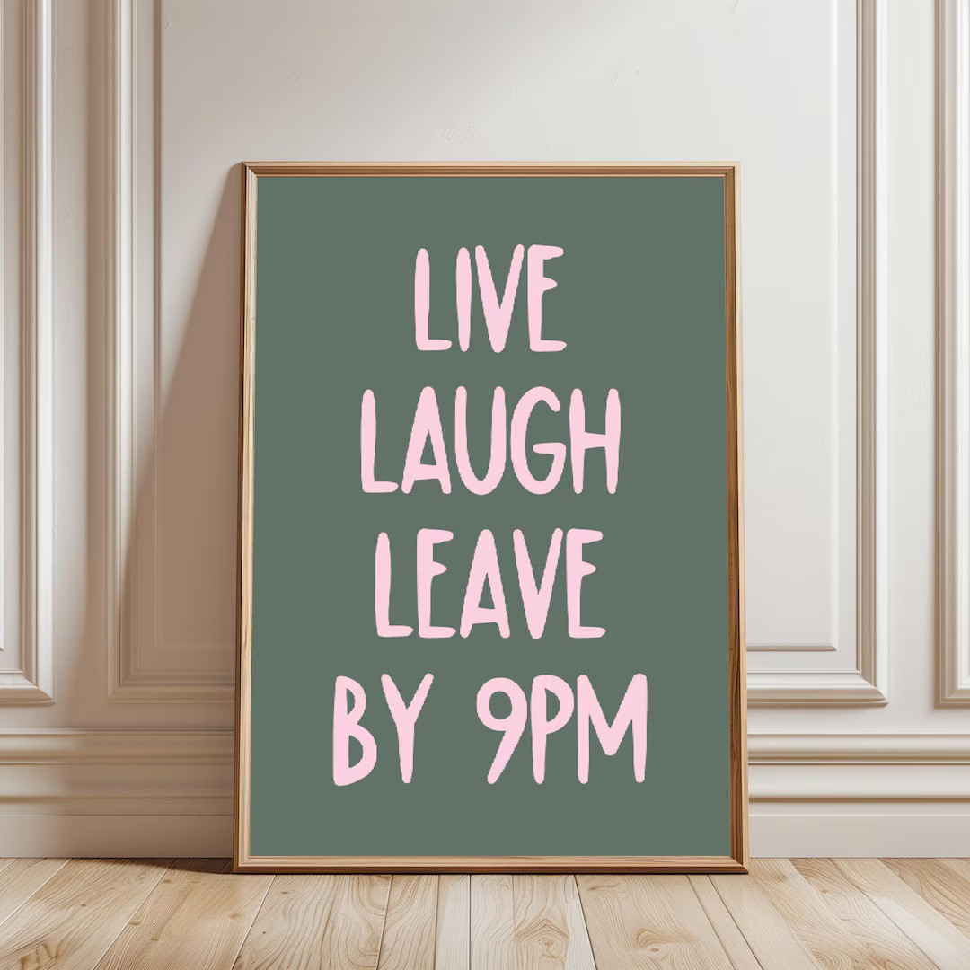 Please Leave by 9pm Funny Welcome Print, Funny Quote Greeting Wall Art, Apartment Aesthetic Trend... | Etsy (US)