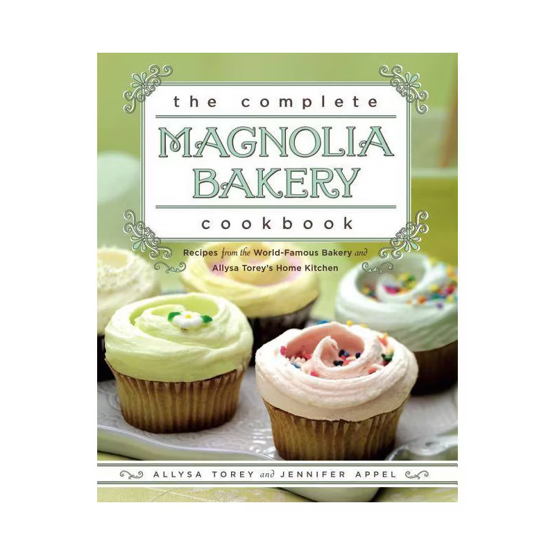 The Complete Magnolia Bakery Cookbook - by  Jennifer Appel & Allysa Torey (Paperback) | Target