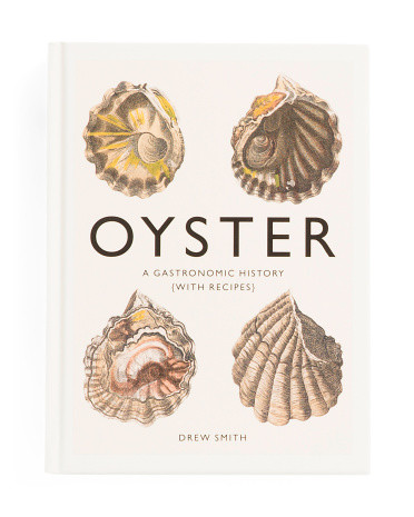 Oyster A Gastronomic History Book | TJ Maxx