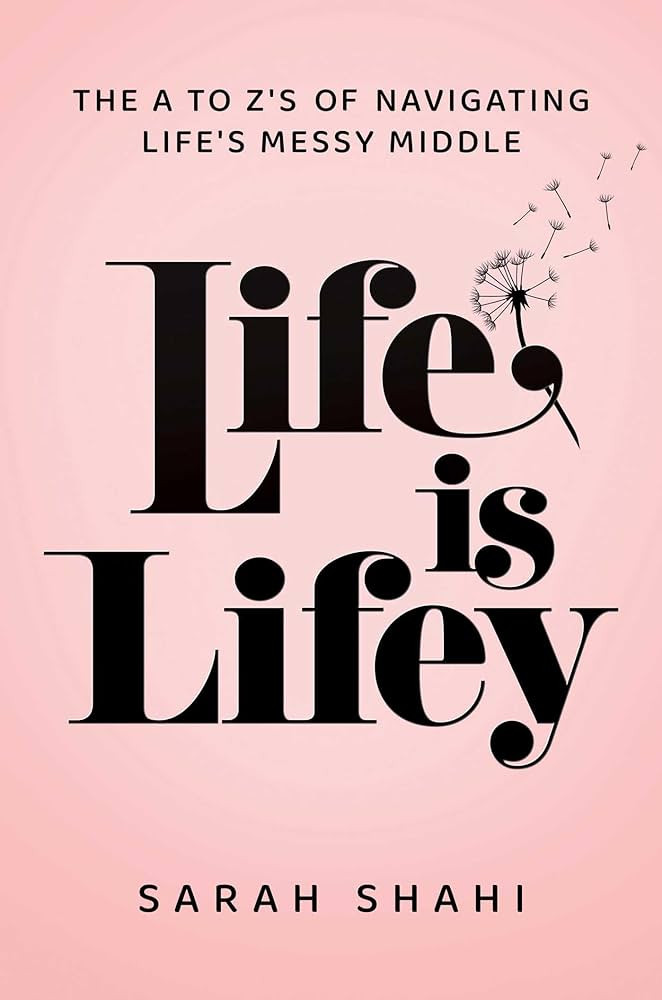 Life Is Lifey: The A to Z's of Navigating Life's Messy Middle | Amazon (US)