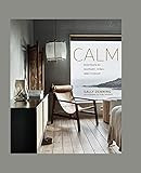 Calm: Interiors to nurture, relax and restore    Hardcover – October 12, 2021 | Amazon (US)