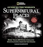 National Geographic Guide to the World's Supernatural Places: More Than 250 Spine-Chilling Destinati | Amazon (US)
