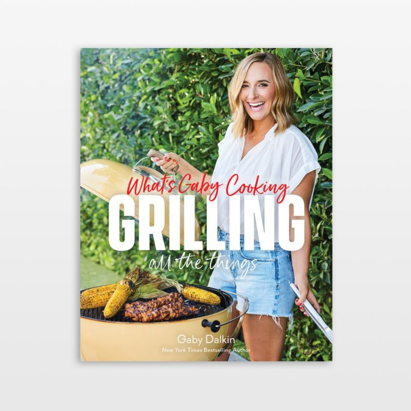What's Gaby Cooking: Grilling All the Things + Reviews | Crate & Barrel | Crate & Barrel