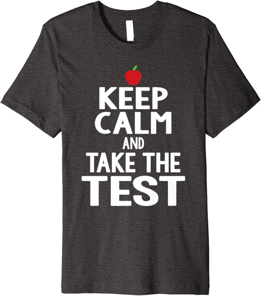 Testing Day Keep Calm & Take The Test Exam Funny Teacher Premium T-Shirt | Amazon (US)