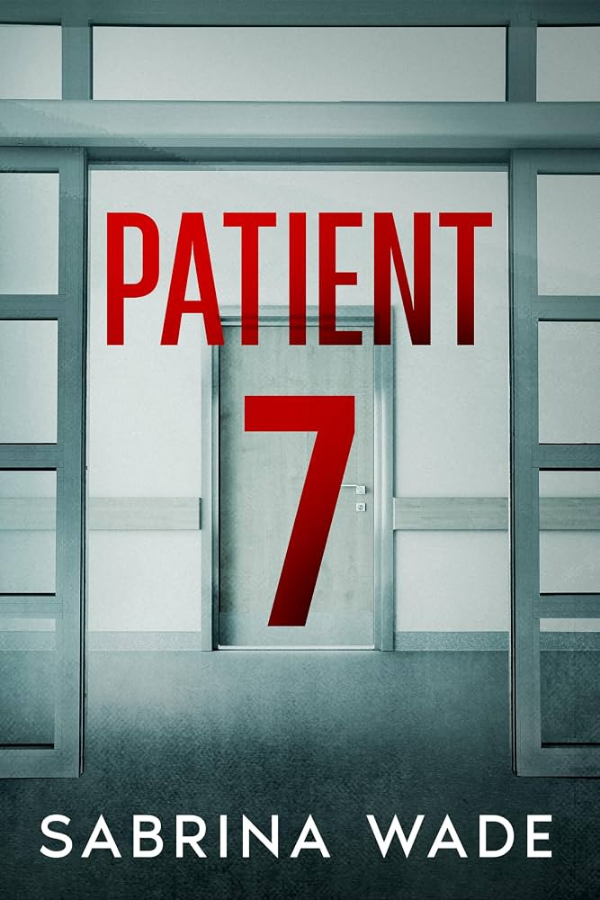 Patient 7: A gripping psychological thriller with a shocking twist. | Amazon (US)
