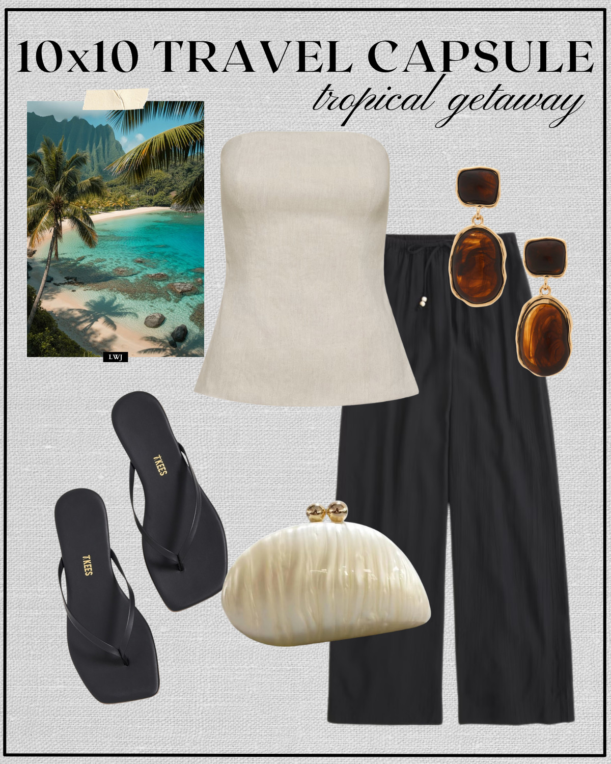 tropical getaway outfit

beige strapless linen top / black linen pull on pants / statement earrings / pearl clutch / black tkees sandals / dressy outfit  

 #LTKSeasonal #LTKTravel