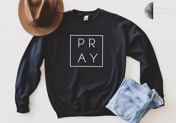 Pray Sweatshirt Christian Sweatshirt Pray Sweatshirt Gift | Etsy | Etsy (US)