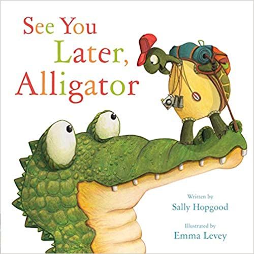 See You Later, Alligator     Hardcover – Picture Book, September 20, 2016 | Amazon (US)