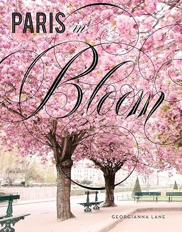 Paris in Bloom     Hardcover – Illustrated, March 14, 2017 | Amazon (US)