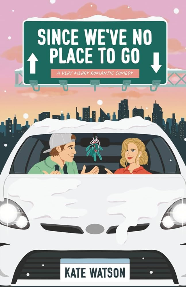 Since We've No Place to Go: A Very Merry Romantic Comedy (Catching Feelings) | Amazon (US)