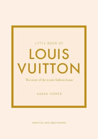 Little Book of Louis Vuitton: The Story of the Iconic Fashion House (Little Books of Fashion, 9) | Amazon (US)
