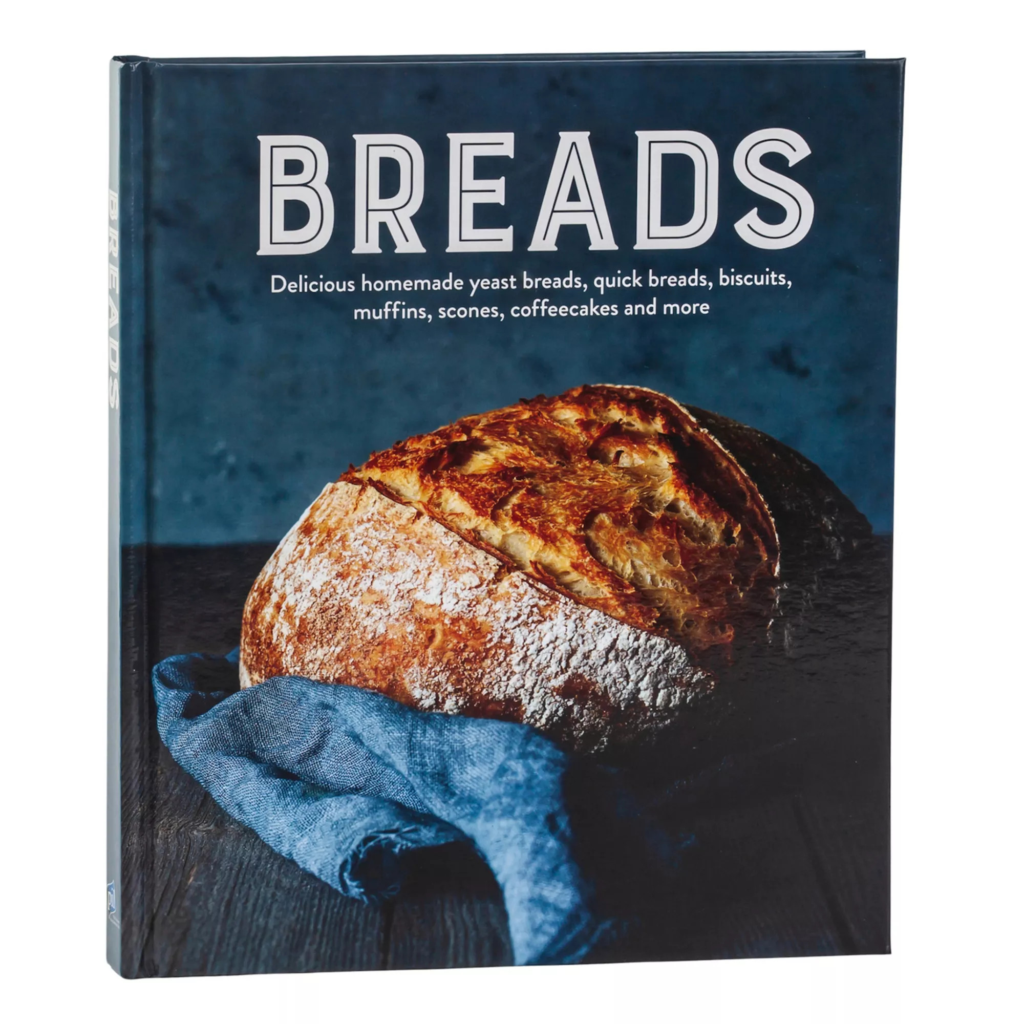 Breads: Delicious Homemade Yeast Bread & Quick Bread Recipes Hardcover Cookbook | Kohl's