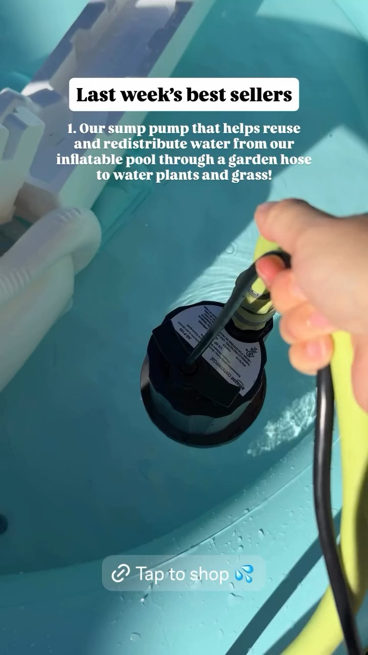 Last week's best sellers - Our sump pump that helps reuse and redistribute water from our inflatable pool through a garden hose to water plants and grass!

#LTKFindsUnder100 #LTKSwim #LTKHome