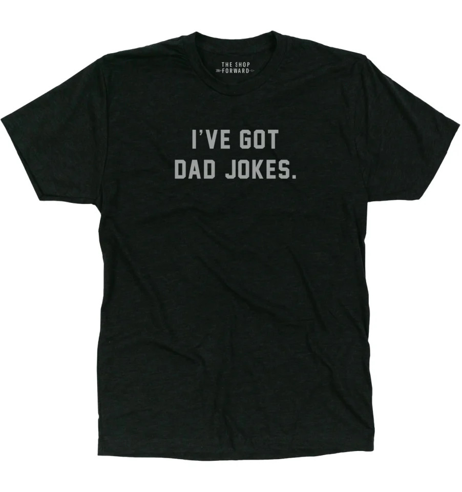 'I'VE GOT DAD JOKES' UNISEX TEE | The Shop Forward