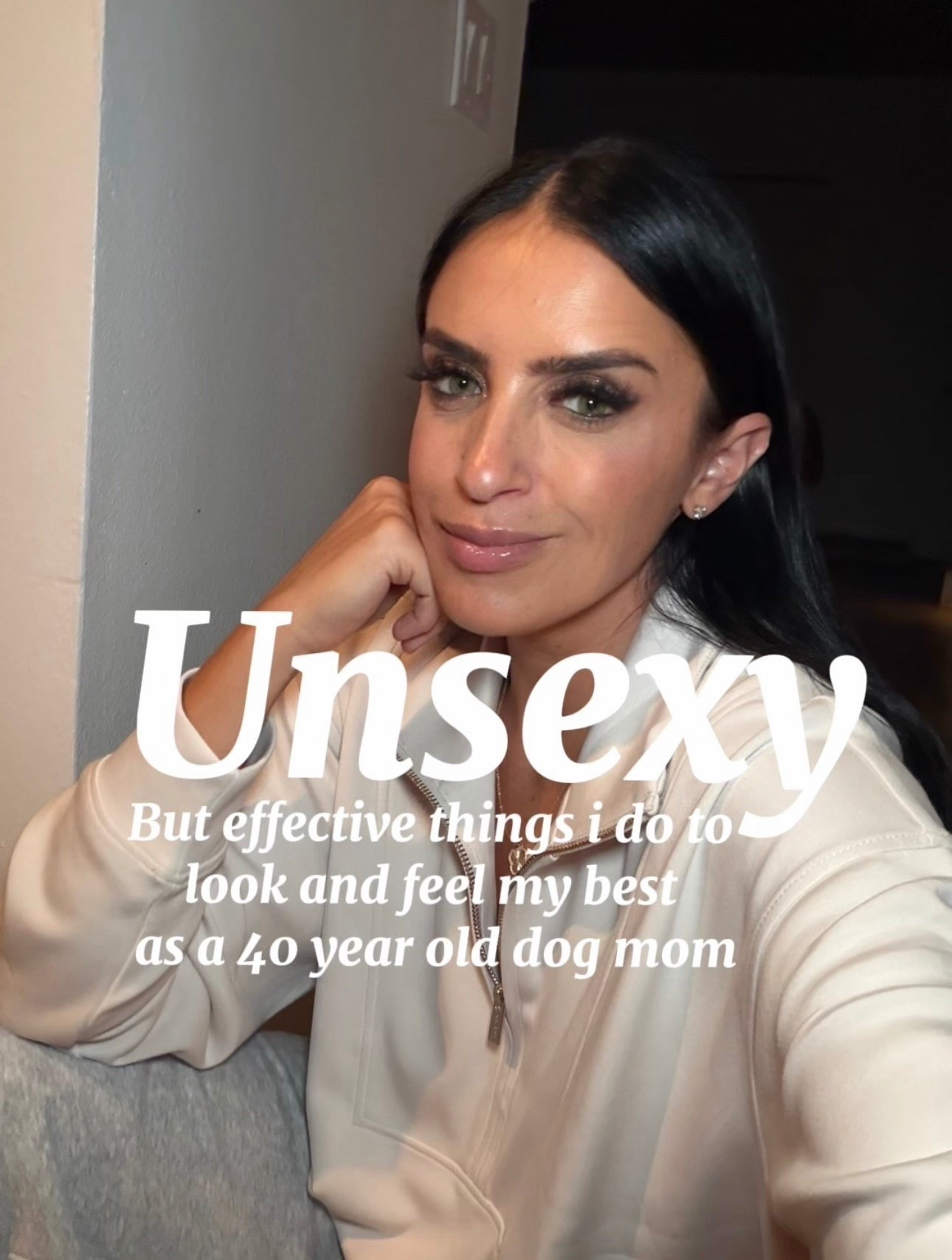 Unsexy but effective things I do to look and feel my best as a 40 year old dog mom