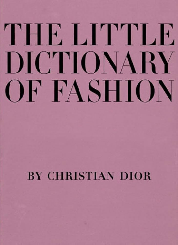 The Little Dictionary of Fashion: A Guide to Dress Sense for Every Woman | Amazon (US)