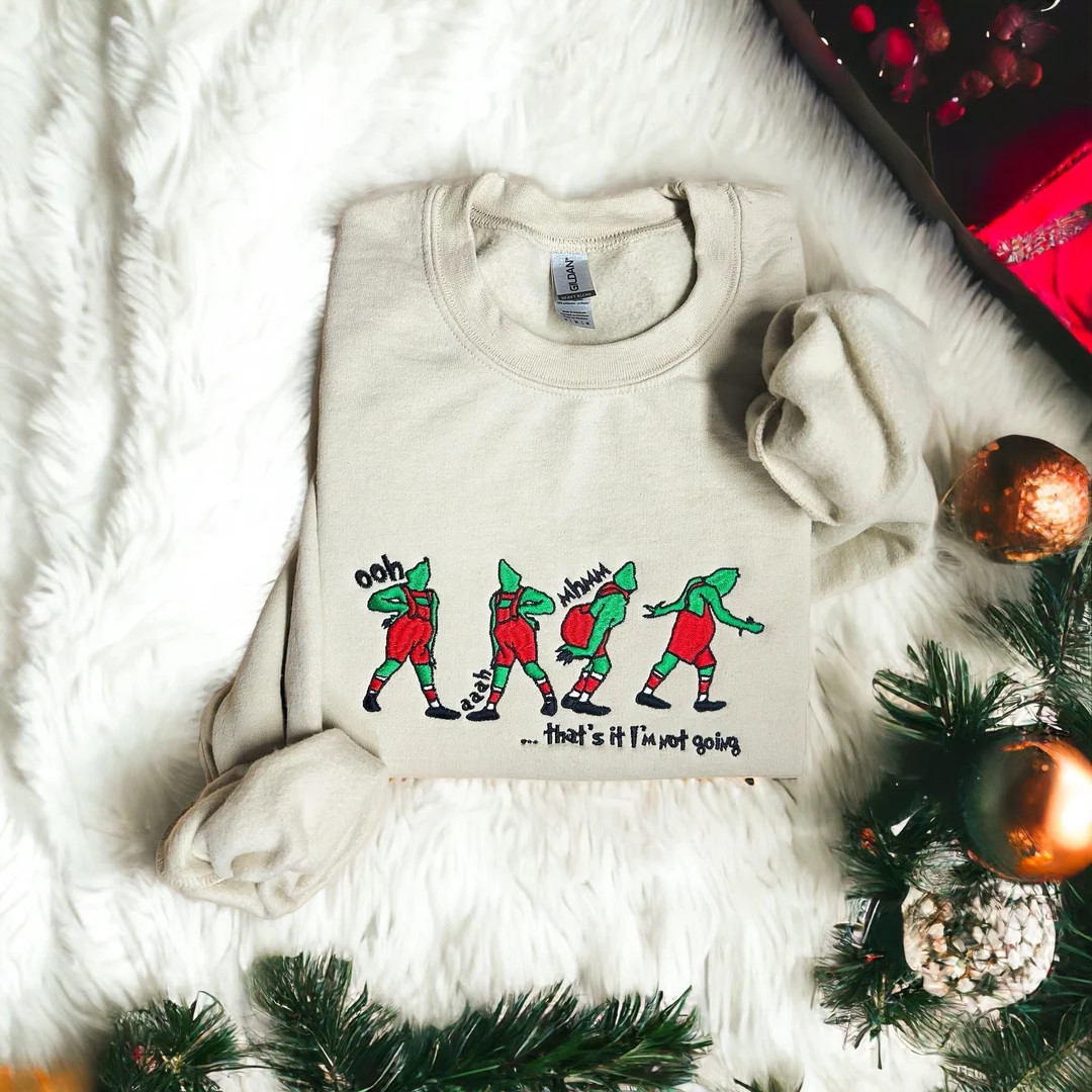 Embroidered That's It I'm Not Going Embroidered Sweatshirt Funny Crewneck Christmas Embroidered S... | Etsy (US)