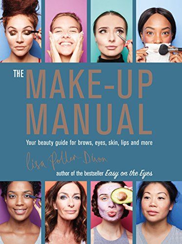 The Make-up Manual: Your beauty guide for brows, eyes, skin, lips and more | Amazon (US)