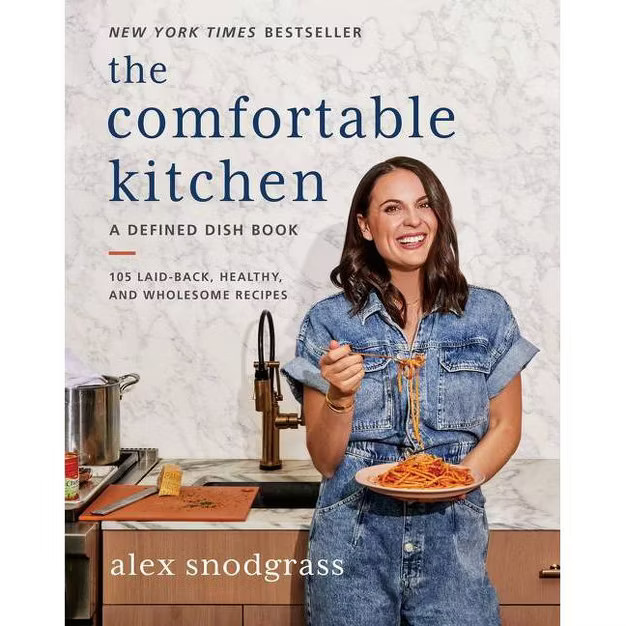 The Comfortable Kitchen - (Defined Dish Book) by Alex Snodgrass (Hardcover) | Target
