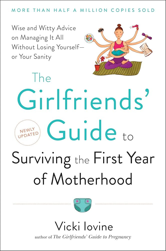 The Girlfriends' Guide to Surviving the First Year of Motherhood, Packaging May Vary | Amazon (US)