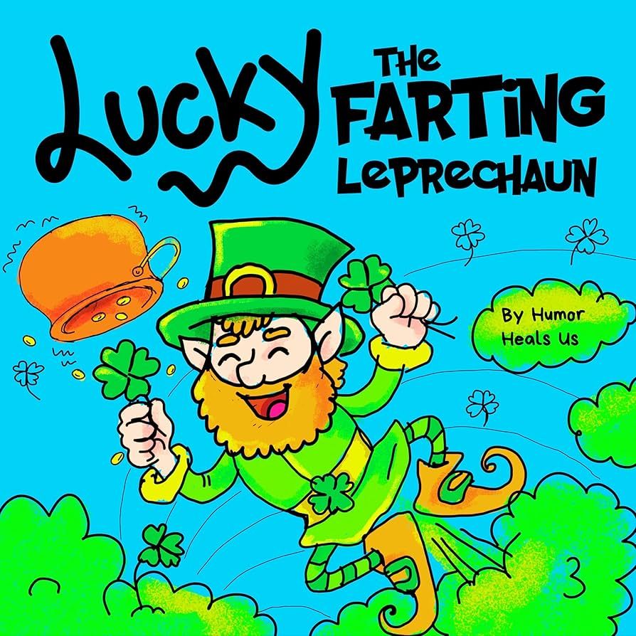 Lucky the Farting Leprechaun: A Funny Kid's Picture Book About a Leprechaun Who Farts and Escapes... | Amazon (US)