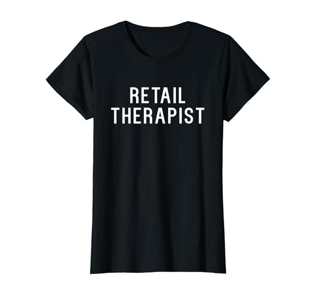 Womens Retail Therapist Trendy & Fashionable T-Shirt | Amazon (US)