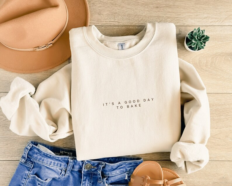 Baking Sweatshirt, It's A Good Day to Bake Sweater, Baking Gift, Baking Shirt, Baking Lover Gift,... | Etsy (US)