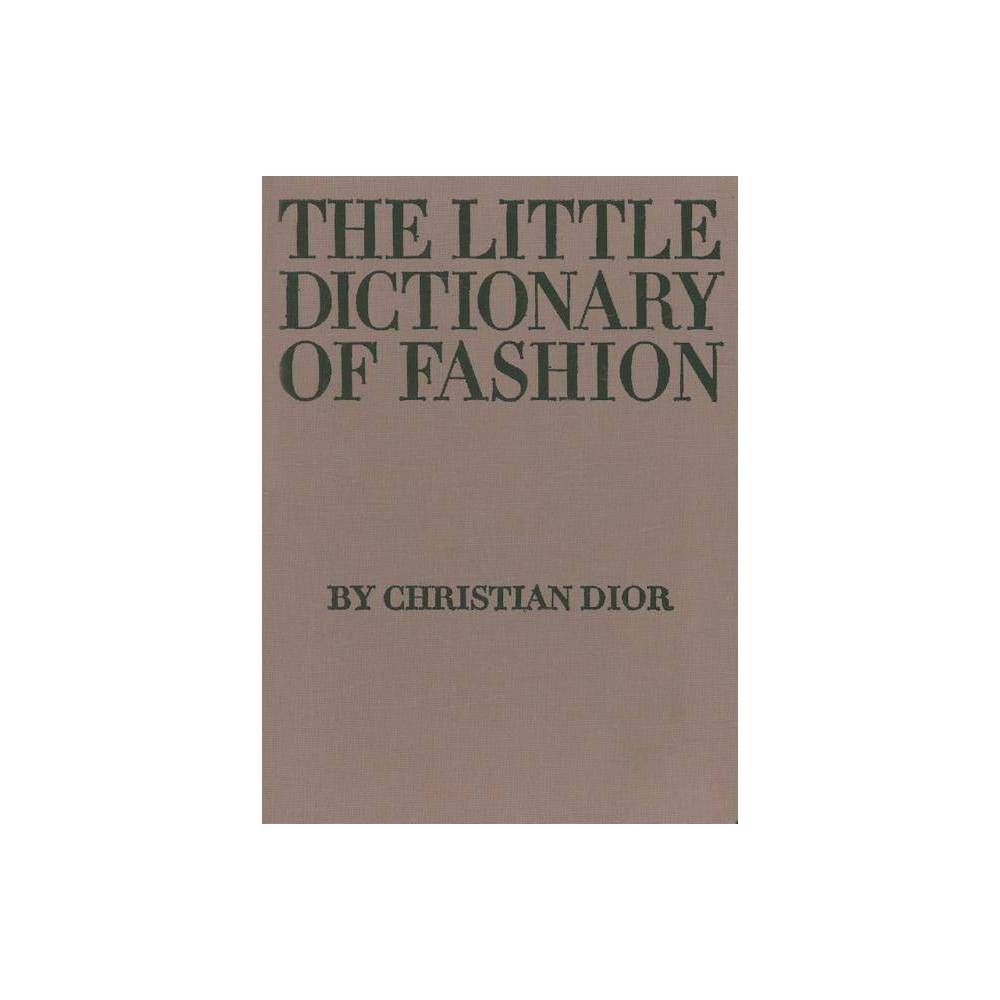 The Little Dictionary of Fashion - by Christian Dior (Hardcover) | Target