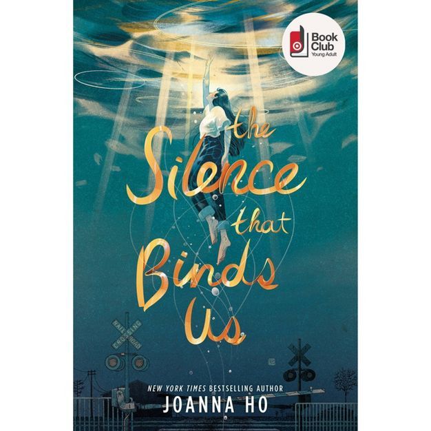 The Silence That Binds Us - by Joanna Ho (Hardcover) | Target
