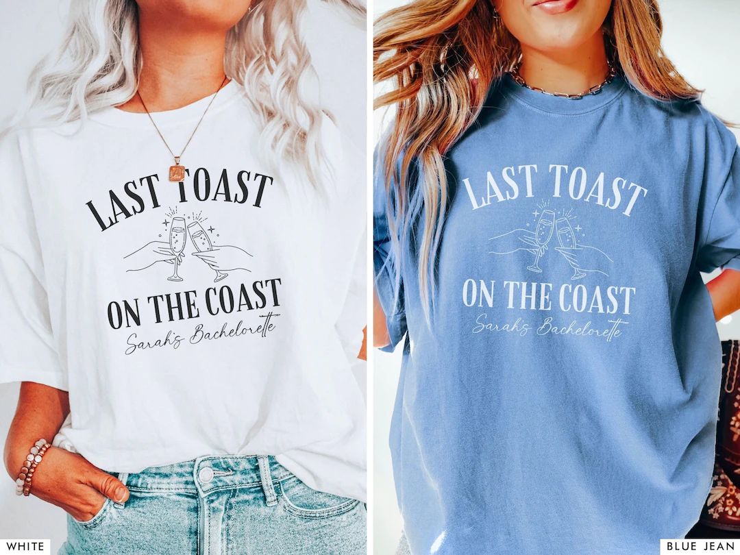 Last Toast on the Coast Bachelorette Party Shirt Coastal - Etsy | Etsy (US)