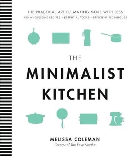 The Minimalist Kitchen: 100 Wholesome Recipes, Essential Tools, and Efficient Techniques
      
 ... | Amazon (US)
