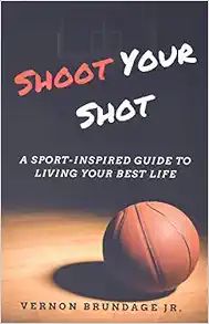 Shoot Your Shot: A Sport-Inspired Guide To Living Your Best Life     Paperback – October 13, 20... | Amazon (US)