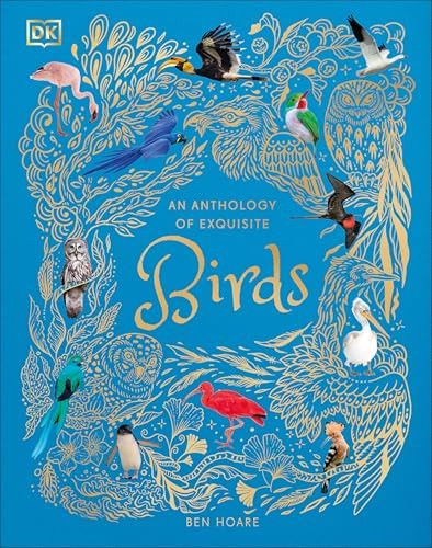 An Anthology of Exquisite Birds (DK Children's Anthologies) | Amazon (US)