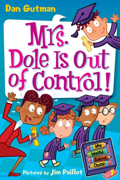 Mrs. Dole Is Out of Control! (My Weird School Daze Series #1) | Barnes & Noble