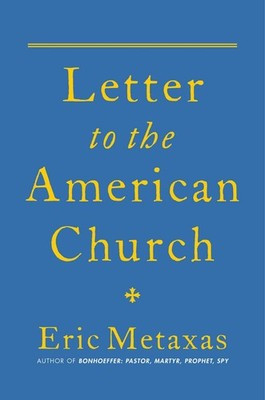 Letter to the American Church - Hardcover By Metaxas, Eric - 9781684513895.... 9781684513895| eBa... | eBay US