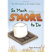 So Much S'more to Do: Over 50 Variations of the Campfire Classic (Fun & Simple Cookbooks) | Amazon (US)