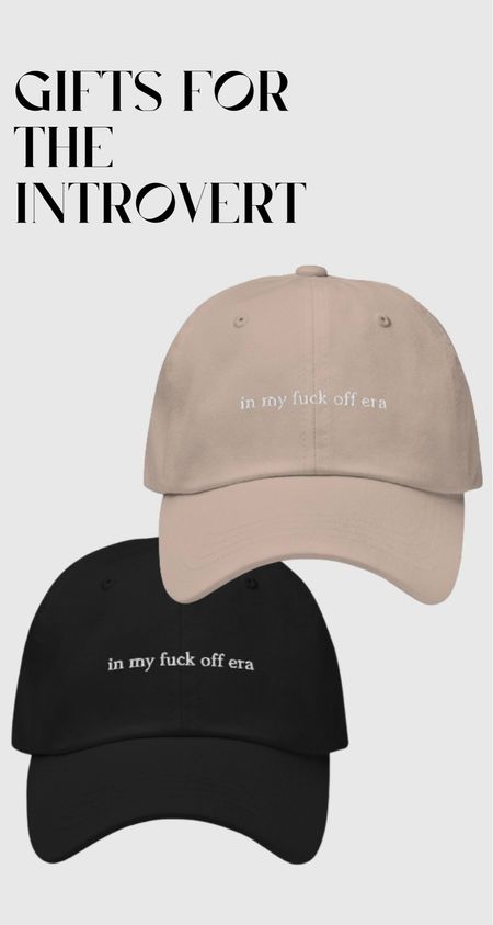 GIFTS FOR THE INTROVERT: IN MY FUCK OFF ERA DAD HAT

in my era, antisocial gift ideas, summer hats, hot girl walkks

#LTKFindsUnder50 #LTKGiftGuide