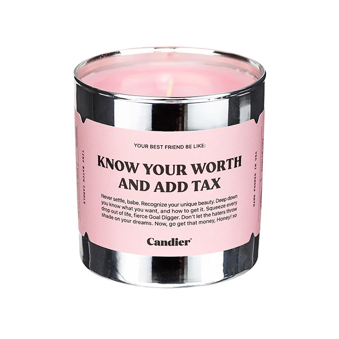 KNOW YOUR WORTH AND ADD TAX CANDLE | Candier by Ryan Porter