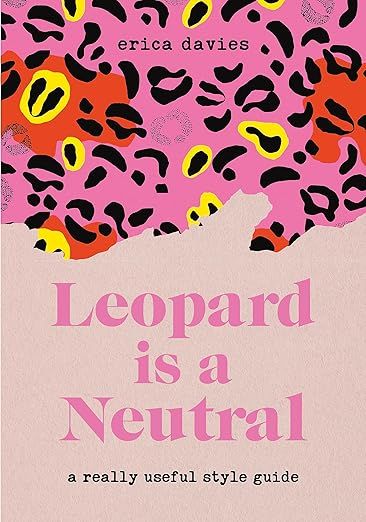 Leopard is Neutral: A Really Useful Style Guide     Hardcover – April 27, 2021 | Amazon (US)