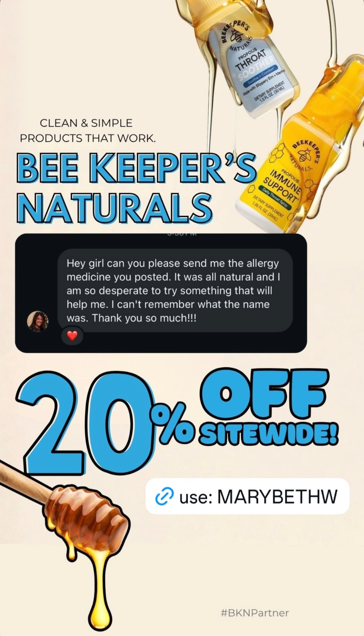 We absolutely swear by Bee Keeper’s Naturals products! 🐝

SAVE 20% sitewide with code: MARYBETHW

#bknpartner

#LTKSeasonal #LTKKids #LTKselfcare