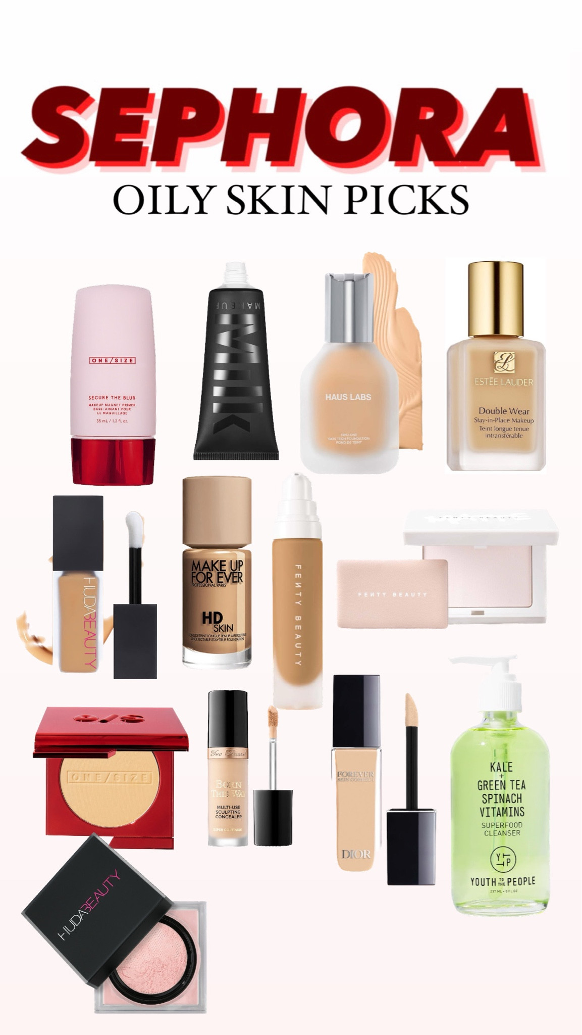 Sephora Picks for Oily Skin
Onesize 
Milk Makeup
Fenty Beauty 
Haus labs
Dior cosmetics 
Too faced
HUDA Beauty
Youth to the People 
Make up for ever 

#LTKsalealert #LTKbeauty