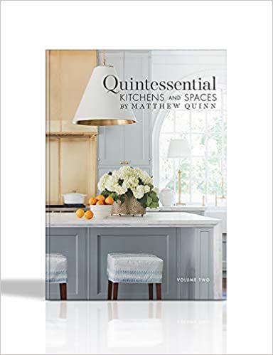 Quintessential Kitchens and Spaces by Matthew Quinn: Volume Two | Amazon (US)