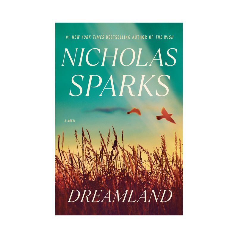 Dreamland - by  Nicholas Sparks (Hardcover) | Target