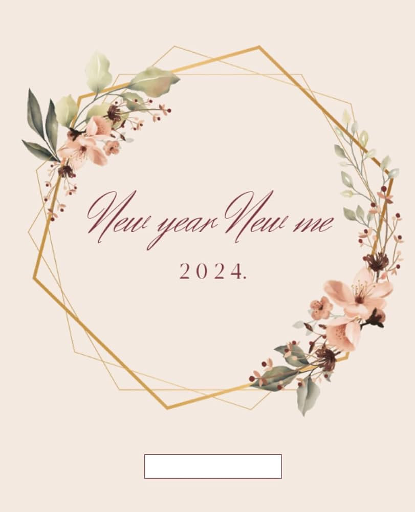 New Year New Me 2024. Self Care Journal Planner: 115 pages, 7.5x9.25" Paperback | Amazon (US)